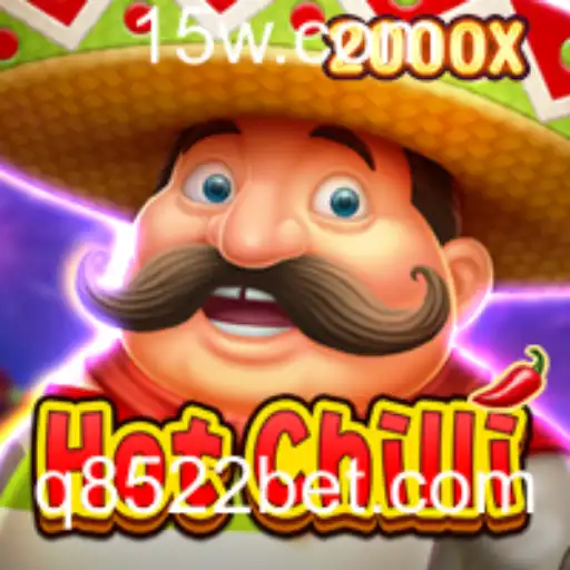 Descubra o Excitante Mundo de HotChilli no 8522bet
