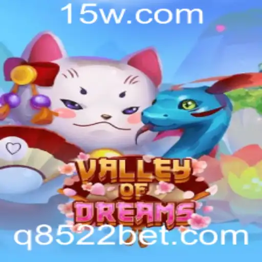 Descubra o Mundo de 'ValleyofDreams' com 8522bet